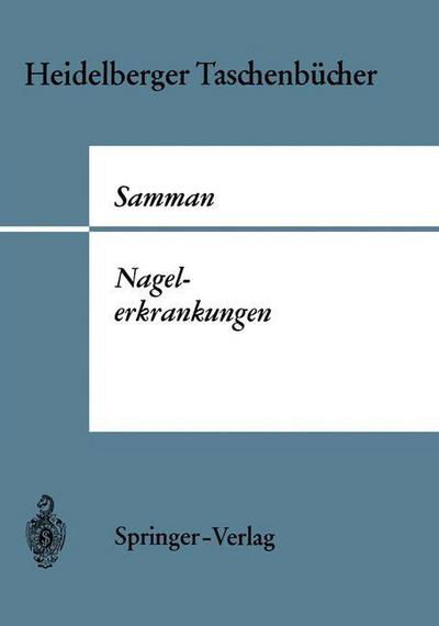 Cover for P D Samman · Nagelerkrankungen - Heidelberger Taschenbucher (Paperback Book) [German edition] (1968)