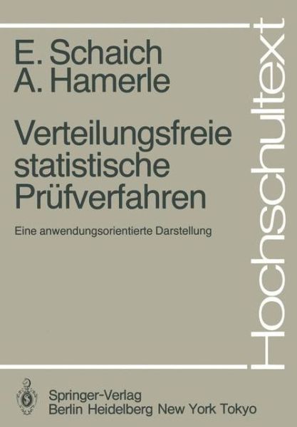 Cover for E. Schaich · Verteilungsfreie Statistische Prufverfahren - Hochschultext (Paperback Book) [German edition] (1984)