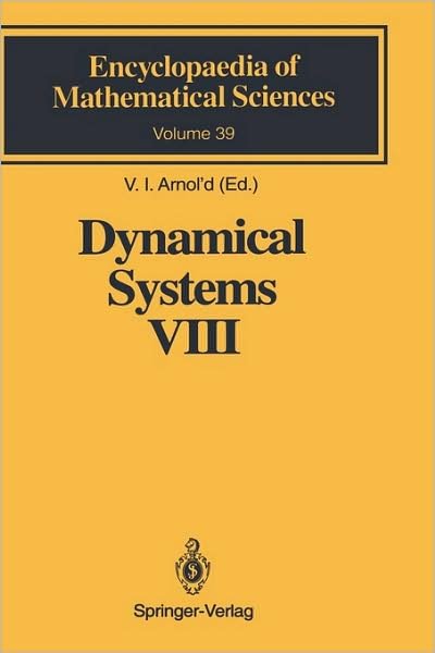 Cover for V I Arnol\'d · Dynamical Systems VIII: Singularity Theory II. Applications - Encyclopaedia of Mathematical Sciences (Hardcover Book) [1993 edition] (1993)