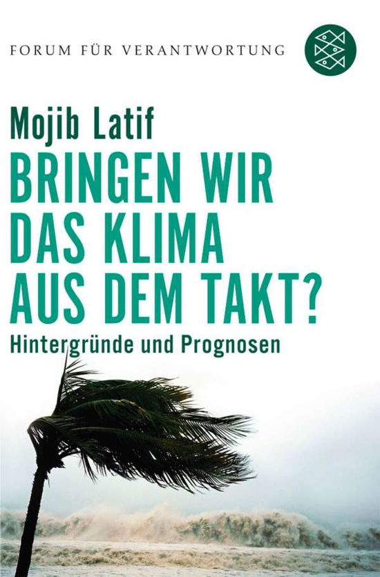 Fischer Tb.17276 Latif.bringen Wir - Mojib Latif - Książki - - 9783596172764 -