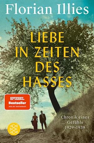 Liebe in Zeiten des Hasses - Florian Illies - Bøger - FISCHER Taschenbuch - 9783596705764 - 26. april 2023