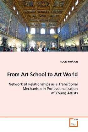 From Art School to Art World - Oh - Bücher -  - 9783639141764 - 