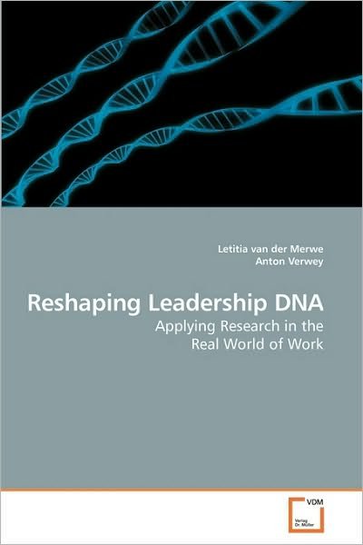 Cover for Letitia Van Der Merwe · Reshaping Leadership Dna: Applying Research in the Real World of Work (Paperback Book) (2009)