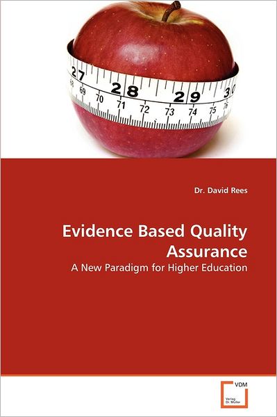 Cover for Dr. David Rees · Evidence Based Quality Assurance: a New Paradigm for Higher Education (Paperback Bog) (2011)