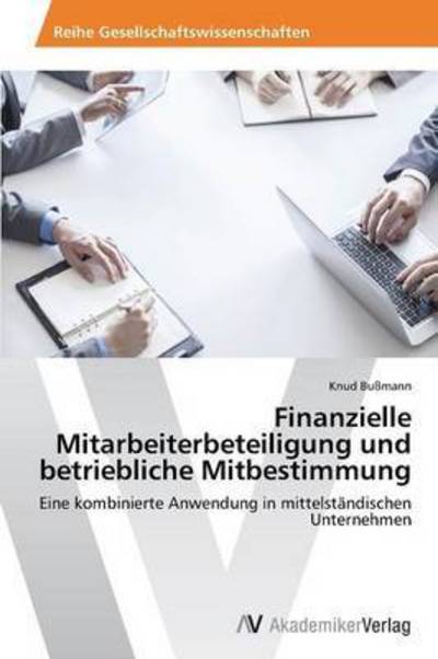 Cover for Bussmann Knud · Finanzielle Mitarbeiterbeteiligung Und Betriebliche Mitbestimmung (Paperback Book) (2015)