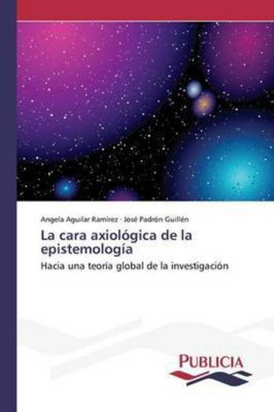 Cover for Aguilar Ramirez Angela · La Cara Axiologica De La Epistemologia (Pocketbok) (2015)