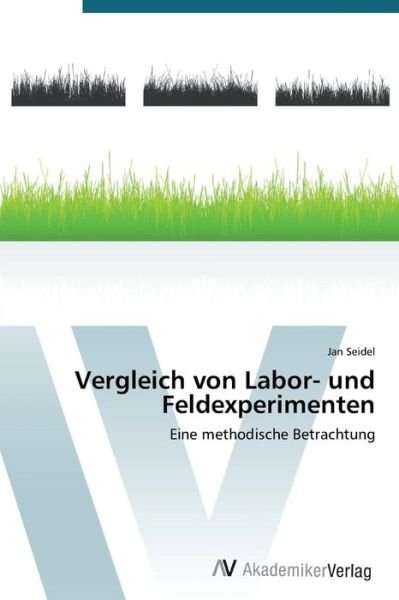 Cover for Seidel Jan · Vergleich Von Labor- Und Feldexperimenten (Pocketbok) (2015)