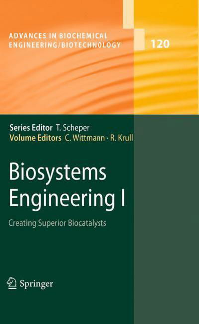 Cover for Christoph Wittmann · Biosystems Engineering I: Creating Superior Biocatalysts - Advances in Biochemical Engineering / Biotechnology (Paperback Book) [2010 edition] (2012)