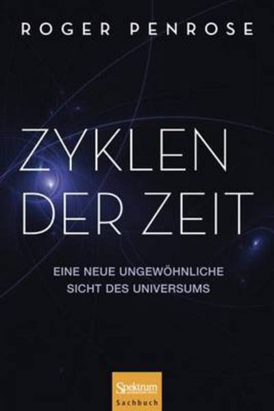 Cover for Roger Penrose · Zyklen der Zeit: Eine neue ungewohnliche Sicht des Universums (Pocketbok) (2012)