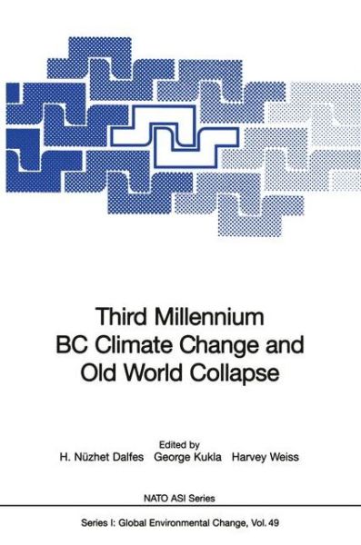 Cover for H N Dalfes · Third Millennium BC Climate Change and Old World Collapse - Nato ASI Subseries I: (Paperback Book) [Softcover reprint of the original 1st ed. 1997 edition] (2011)