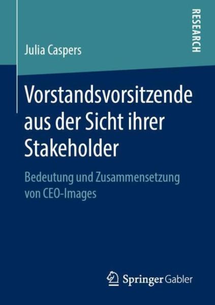 Cover for Julia Caspers · Vorstandsvorsitzende aus der Sicht ihrer Stakeholder (Book) [1. Aufl. 2019 edition] (2019)