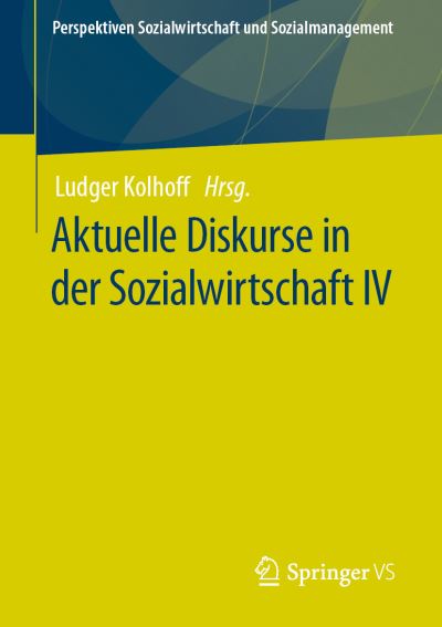 Cover for Ludger Kolhoff · Aktuelle Diskurse in der Sozialwirtschaft IV (Book) (2023)