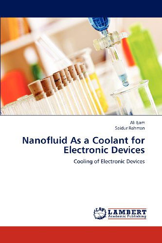 Cover for Saidur Rahman · Nanofluid As a Coolant for Electronic Devices: Cooling of Electronic Devices (Paperback Book) (2012)