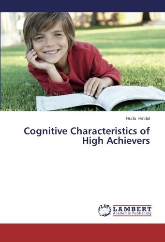 Cognitive Characteristics of High Achievers - Huda Hindal - Books - LAP LAMBERT Academic Publishing - 9783659561764 - July 7, 2014