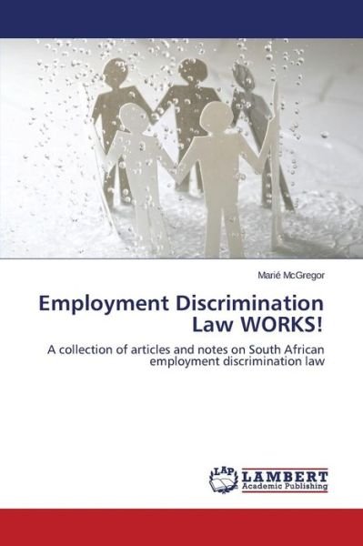 Cover for Mcgregor Marie · Employment Discrimination Law Works! (Paperback Book) (2015)