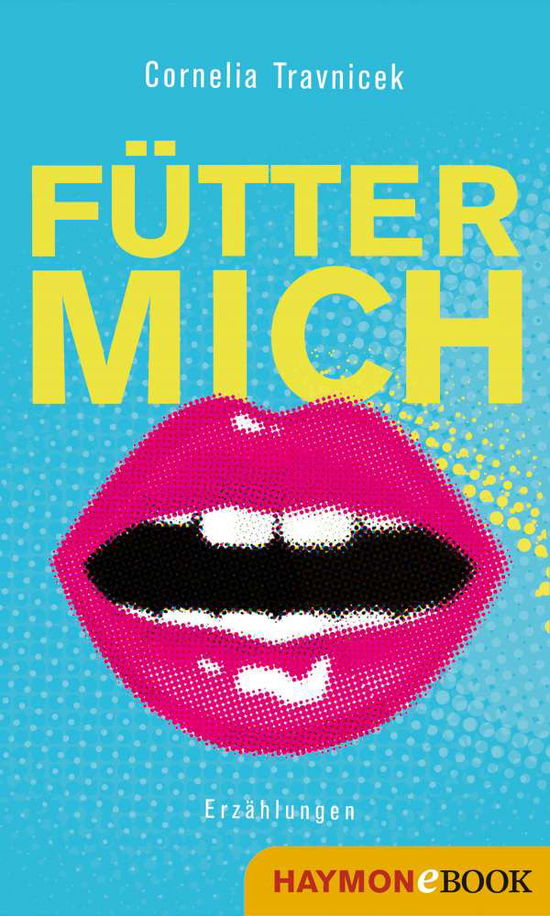 Cover for Cornelia Travnicek · FÃ¼tter Mich (Book)