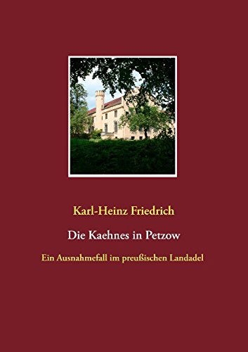 Cover for Karl-heinz Friedrich · Die Kaehnes in Petzow (Paperback Book) [German edition] (2019)