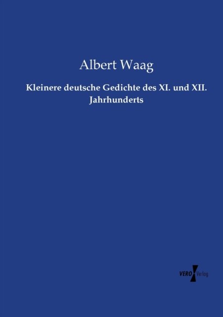 Kleinere deutsche Gedichte des XI. - Waag - Books -  - 9783737221764 - October 28, 2021