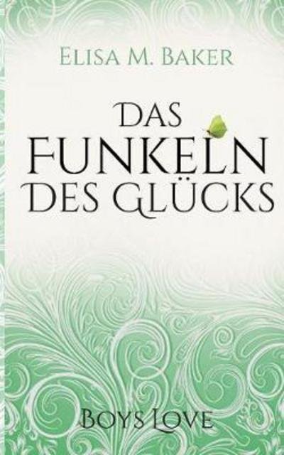 Cover for Baker · Das Funkeln des Glücks (Bog) (2017)