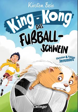 Cover for Kirsten Boie · King-Kong, das Fußballschwein (Bog) (2025)