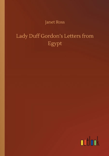 Cover for Janet Ross · Lady Duff Gordon's Letters from Egypt (Pocketbok) (2020)