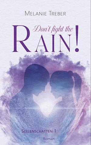 Cover for Melanie Treber · Don't fight the Rain! (Book) (2024)
