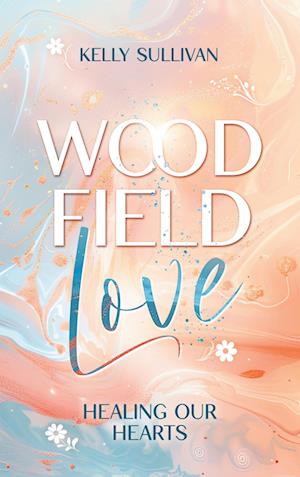 Cover for Kelly Sullivan · Woodfield Love (Book) (2025)