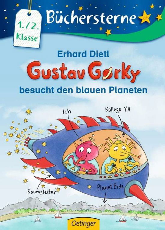 Cover for Erhard Dietl · Gustav Gorky besucht den blauen Planeten (Gebundenes Buch) (2017)