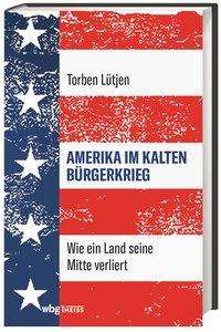 Cover for Lütjen · Amerika im Kalten Bürgerkrieg (Book)