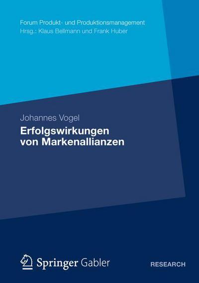 Cover for Johannes Vogel · Erfolgswirkungen Von Markenallianzen - Forum Produkt- Und Produktionsmanagement (Paperback Book) [2012 edition] (2012)