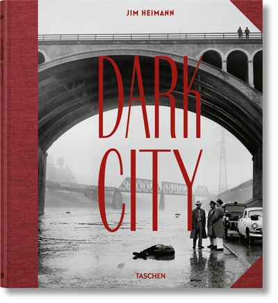 Cover for Jim Heimann · Dark City. The Real Los Angeles Noir (Hardcover Book) [Multilingual edition] (2018)