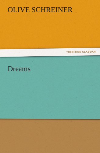 Dreams (Tredition Classics) - Olive Schreiner - Boeken - tredition - 9783842439764 - 4 november 2011