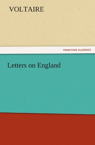 Letters on England (Tredition Classics) - Voltaire - Livros - tredition - 9783842442764 - 4 de novembro de 2011