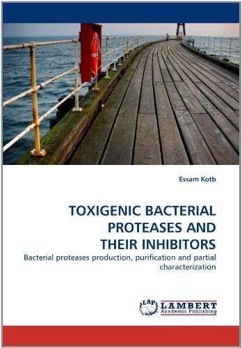 Cover for Essam Kotb · Toxigenic Bacterial Proteases and Their Inhibitors: Bacterial Proteases Production, Purification and Partial Characterization (Pocketbok) (2011)