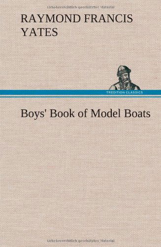 Cover for Raymond F. Yates · Boys' Book of Model Boats (Hardcover Book) (2012)