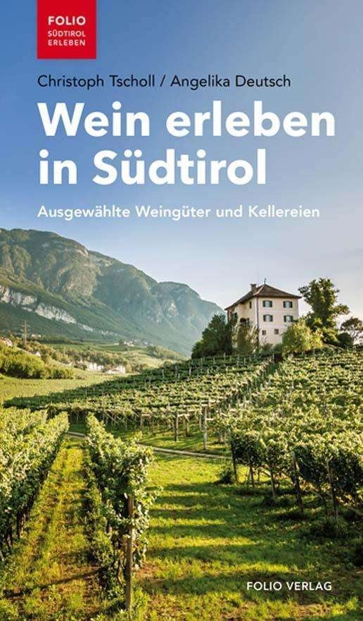 Cover for Tscholl · Wein erleben in Südtirol (Bog)