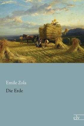 Cover for Zola · Die Erde (Book)