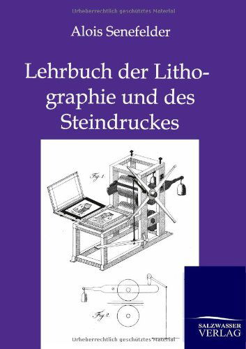 Cover for Alois Senefelder · Lehrbuch Der Lithographie Und Des Steindruckes (Paperback Book) [German edition] (2012)