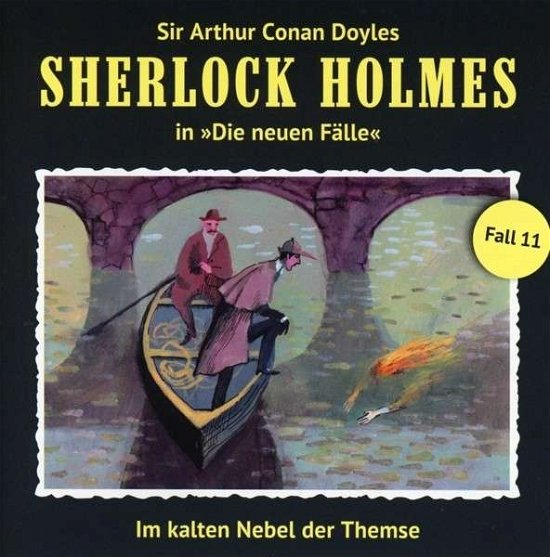 Cover for Sherlock Holmes · Im Kalten Nebel Der Themse (Neue Fälle 11) (CD) (2014)
