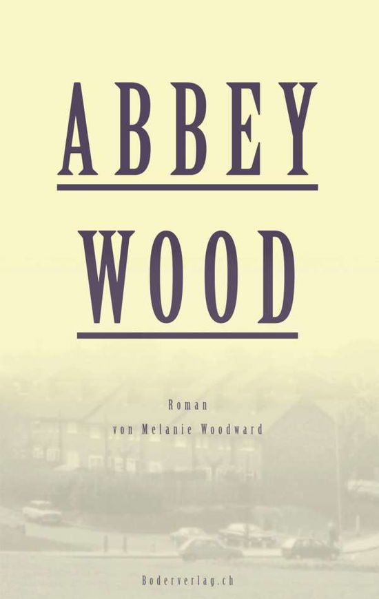 Cover for Woodward · Abbey Wood (Book)