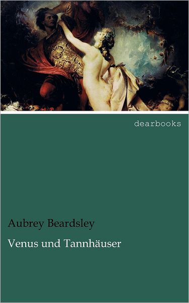 Cover for Aubrey Beardsley · Venus Und Tannh User (Paperback Book) [German edition] (2012)