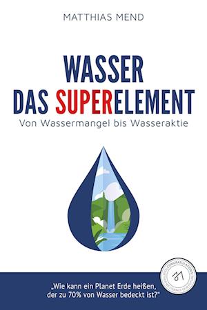 Cover for Matthias Mend · Wasser. Das Superelement (Paperback Book) (2021)