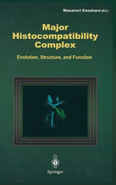 Major Histocompatibility Complex: Evolution, Structure, and Function - - Books - Springer Verlag, Japan - 9784431702764 - February 1, 2000