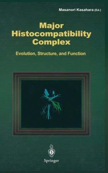 Major Histocompatibility Complex: Evolution, Structure, and Function (Hardcover Book) [2000 edition] (2000)