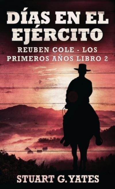 Cover for Stuart G Yates · Dias En El Ejercito (Gebundenes Buch) (2022)