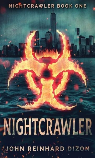 Cover for John Reinhard Dizon · Nightcrawler - Nightcrawler (Innbunden bok) (2021)