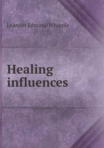 Cover for Leander Edmund Whipple · Healing Influences (Paperback Book) (2013)