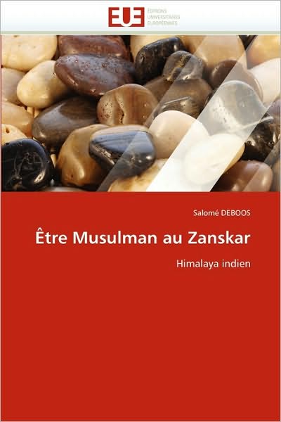 Cover for Salomé Deboos · Être Musulman Au Zanskar: Himalaya Indien (Paperback Book) [French edition] (2018)