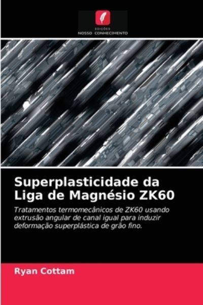 Cover for Ryan Cottam · Superplasticidade da Liga de Magnesio ZK60 (Paperback Book) (2021)