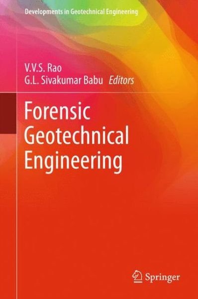 Cover for V V S Rao · Forensic Geotechnical Engineering - Developments in Geotechnical Engineering (Hardcover Book) [1st ed. 2016 edition] (2015)